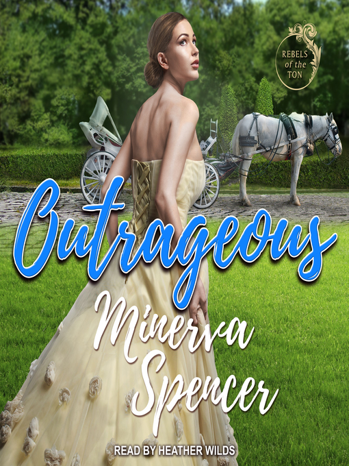 Title details for Outrageous by Minerva Spencer - Available